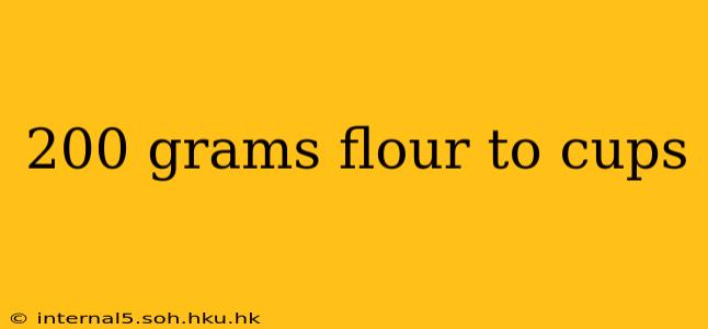 200 grams flour to cups