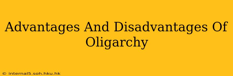 Advantages And Disadvantages Of Oligarchy