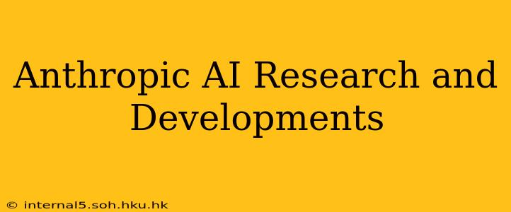Anthropic AI Research and Developments