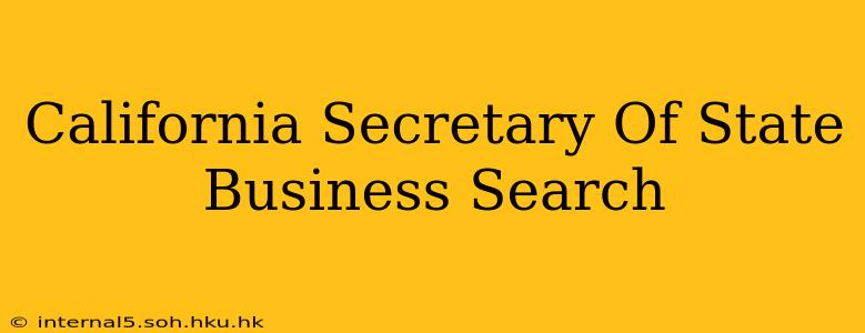 California Secretary Of State Business Search