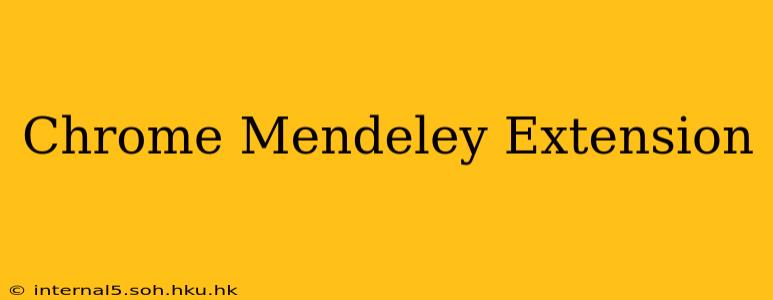 Chrome Mendeley Extension