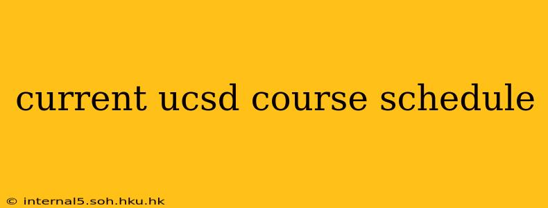 current ucsd course schedule