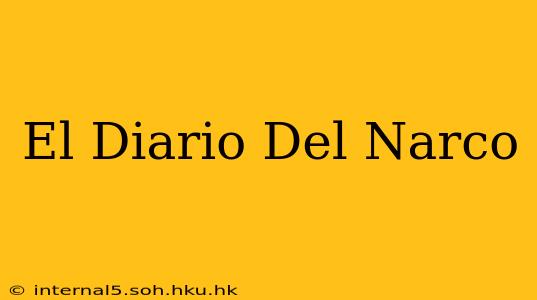 El Diario Del Narco