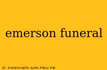 emerson funeral