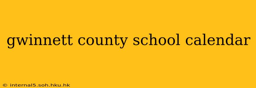 gwinnett county school calendar