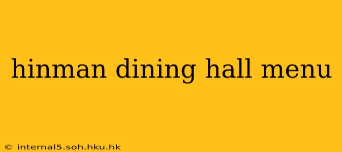 hinman dining hall menu