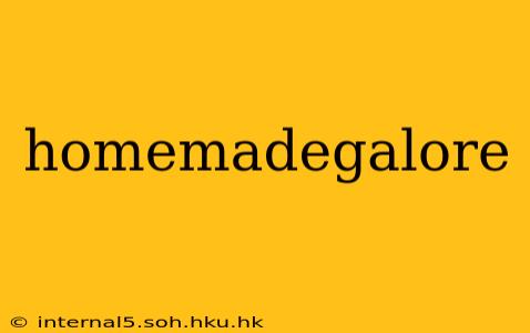 homemadegalore