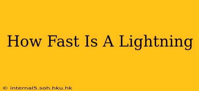 How Fast Is A Lightning