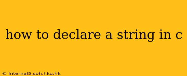 how to declare a string in c