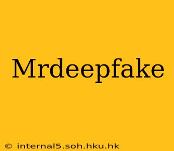 Mrdeepfake
