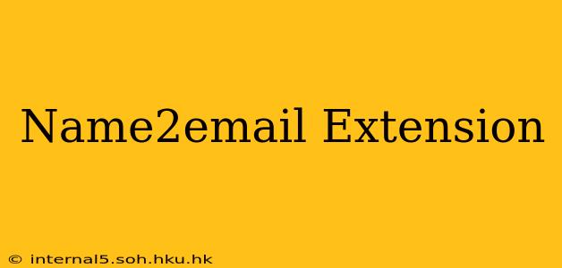 Name2email Extension