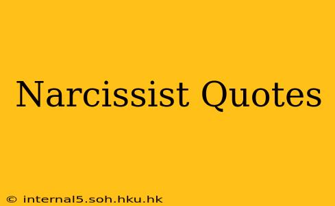 Narcissist Quotes