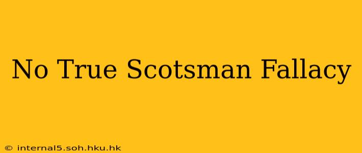 No True Scotsman Fallacy