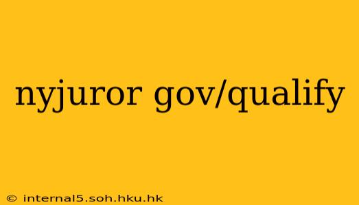 nyjuror gov/qualify