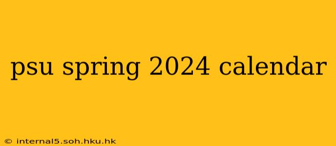 psu spring 2024 calendar