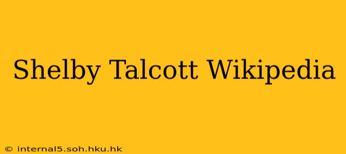 Shelby Talcott Wikipedia