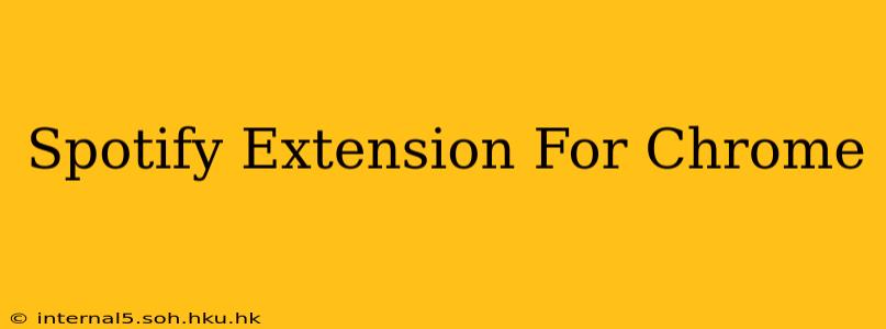 Spotify Extension For Chrome