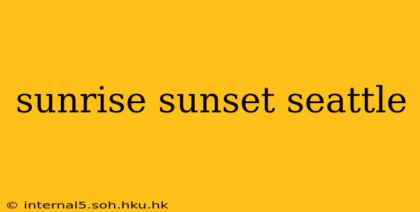 sunrise sunset seattle