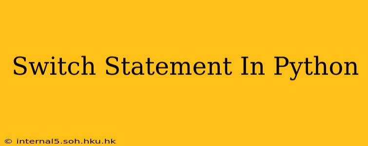 Switch Statement In Python