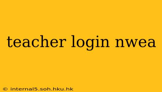 teacher login nwea