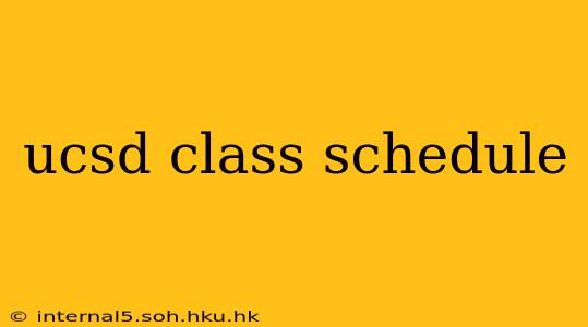 ucsd class schedule