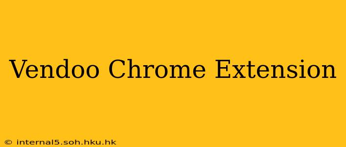 Vendoo Chrome Extension