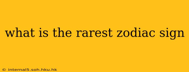 what is the rarest zodiac sign