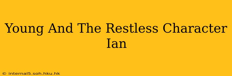 Young And The Restless Character Ian